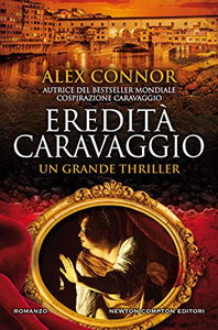Eredità Caravaggio - Alex Connor