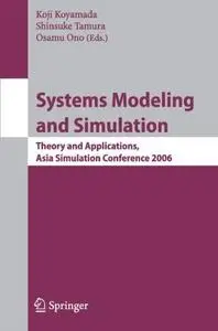 Systems Modeling and Simulation: Theory and Applications, Asia Simulation Conference 2006