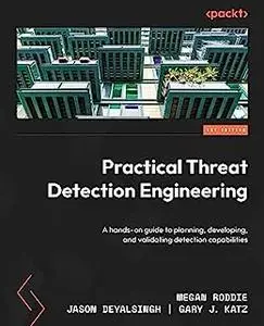 Practical Threat Detection Engineering