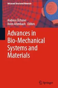 Advances in Bio-Mechanical Systems and Materials (repost)