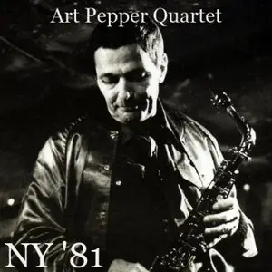 Art Pepper Quartet - Live at Fat Tuesday's, New York (1981)