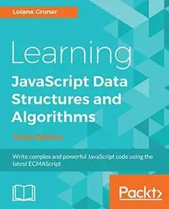 Learning JavaScript Data Structures and Algorithms, 3rd Edition