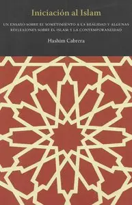 Colleccion Shahada - Hashim Cabrera - "Iniciación al Islam"