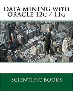 Data Mining with Oracle 12c / 11g