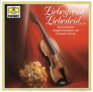 Fritz Kreisler: Liebesfreud - Liebesleid - Romantic Violin