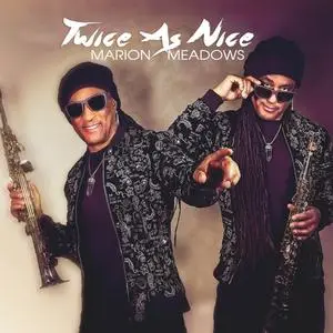 Marion Meadows - Twice As Nice (2021)