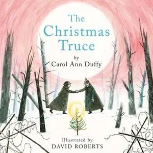 «The Christmas Truce» by Carol Ann Duffy