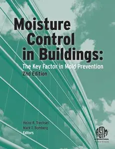 Moisture Control in Buildings: The Key Factor in Mold Prevention, 2 Edition