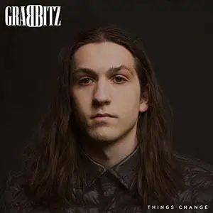 Grabbitz - Things Change (2017)