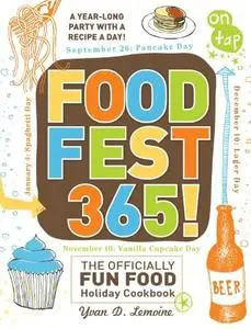 FoodFest 365!: The Officially Fun Food Holiday Cookbook (repost)