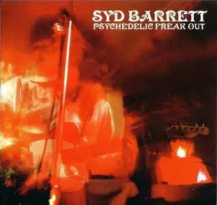 Syd Barrett - Psychedelic Freak Out (2010) {The Godfatherecords} **[RE-UP]**