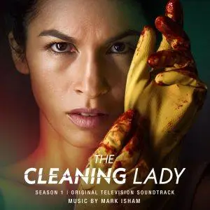 Mark Isham - The Cleaning Lady꞉ Season 1 (Original Television Soundtrack) (2022) [Official Digital Download]