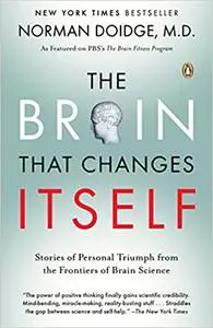 The Brain That Changes Itself: Stories of Personal Triumph from the Frontiers of Brain Science