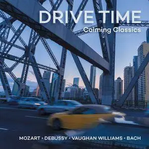 VA -  Drive Time - Calming Classics (2015)