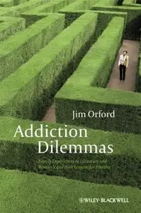 Addiction Dilemmas: Family Experiences from Literature and Research and their Lessons for Practice