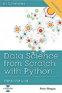 Data Science from Scratch with Python: Step-by-Step Guide [Kindle Edition]
