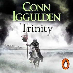 «Wars of the Roses: Trinity» by Conn Iggulden