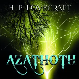 «Azathoth» by Howard Lovecraft