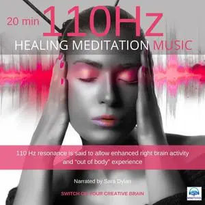 «Healing Meditation Music 110 Hz 20 minutes» by Sara Dylan