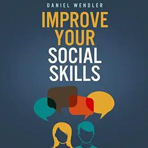 Improve Your Social Skills [Audiobook]