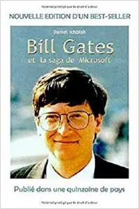 Bill Gates et la saga de Microsoft
