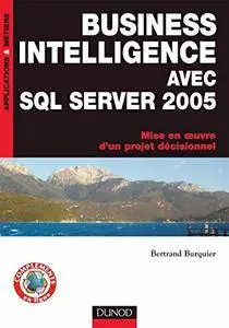 Business Intelligence avec SQL Server 2005 : Mise en oeuvre d'un projet décisionnel [Repost]