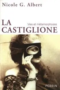 Nicole G. Albert, "La Castiglione"