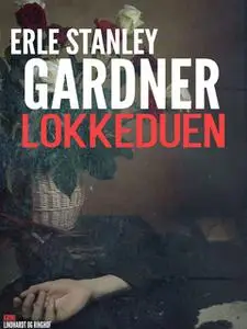«Lokkeduen» by Erle Stanley Gardner