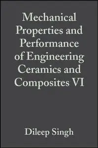 Mechanical Properties and Performance of Engineering Ceramics and Composites VI: Ceramic Engineering and Science Proceedings, V