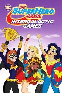 DC Super Hero Girls: Intergalactic Games (2017)