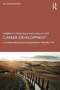 Career Development: A Human Resource Development Perspective, 2nd Edition