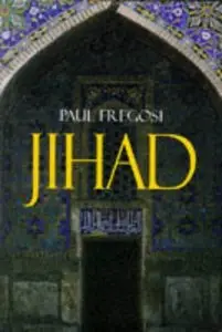 Jihad in the West: Muslim Conquests from the 7th to the 21st Centuries