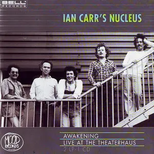 Ian Carr's Nucleus - Awakening / Live At The Theaterhaus (1993)