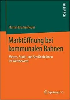 Marktöffnung bei kommunalen Bahnen: Metros, Stadt- und Straßenbahnen im Wettbewerb (Repost)