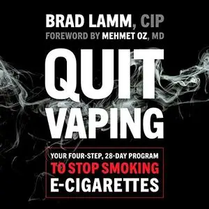 Quit Vaping: Your Four-Step, 28-Day Program to Stop Smoking E-Cigarettes [Audiobook]