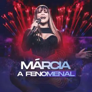 Márcia Fellipe - Márcia A Fenomenal (2022) [Official Digital Download]