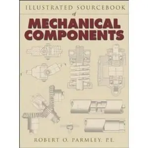 Illustrated Sourcebook of Mechanical Components (repost)