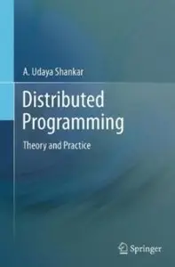 Distributed Programming: Theory and Practice [Repost]