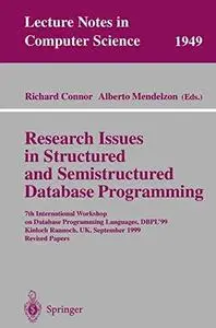 Research Issues in Structured and Semistructured Database Programming: 7th International Workshop on Database Programming Langu