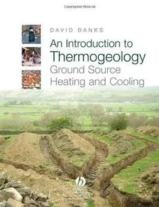 An Introduction to Thermogeology: Ground Source Heating and Cooling (Repost)