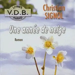 Christian Signol - Une année de neige (2003)
