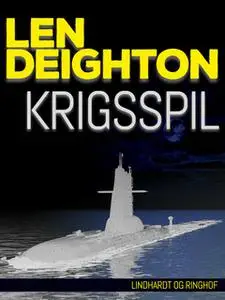 «Krigsspil» by Len Deighton