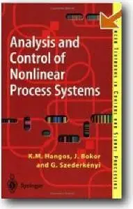 K.M. Hangos, J. Bokor, G. Szederkenyi, «Analysis and Control of Nonlinear Process Systems»