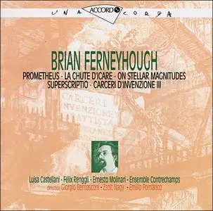 Brian Ferneyhough - Promotheus - La chute d'Icare - On Stellar Magnitudes - Superscriptio - Carceri d'Invenzione III (1997)