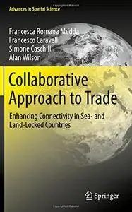 Collaborative Approach to Trade: Enhancing Connectivity in Sea- and Land-Locked Countries (Repost)