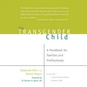 «The Transgender Child - A Handbook for Families and Professionals» by Stephanie A. Brill