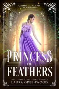 «Princess Of Feathers» by Laura Greenwood