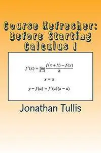 Course Refresher: Calculus (The Course Refresher Book 4)