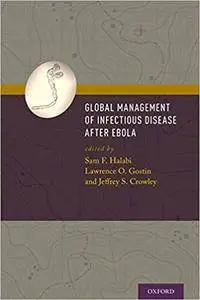 Global Management of Infectious Disease After Ebola