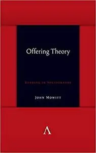 Offering Theory: Reading in Sociography (Anthem symploke Studies in Theory)